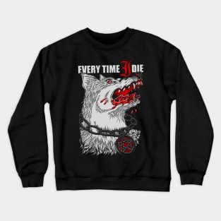 every time i die Crewneck Sweatshirt